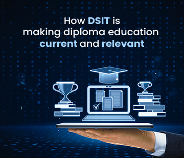 DSIT: Pioneering Diploma programs in Engineering for sucessful careers